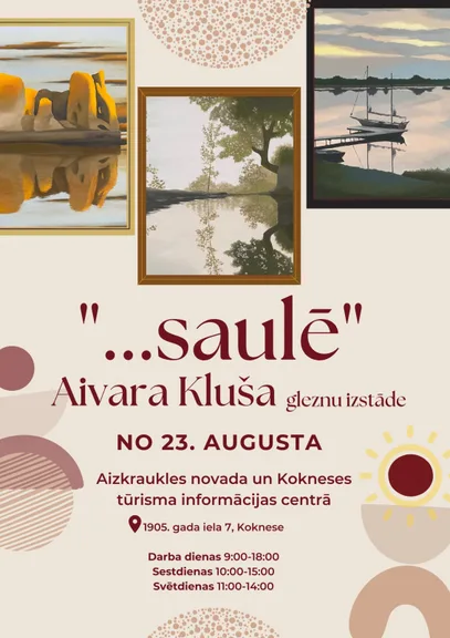 Aivara Kluša gleznu izstāde ""...saulē"