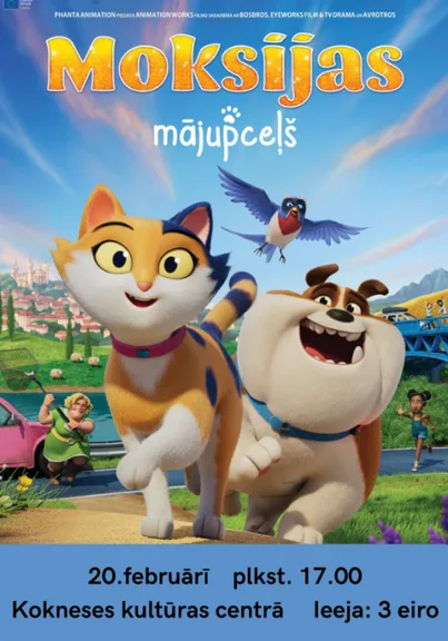 Animācijas filma "Moksijas mājupceļš" Kokneses kultūras centrā
