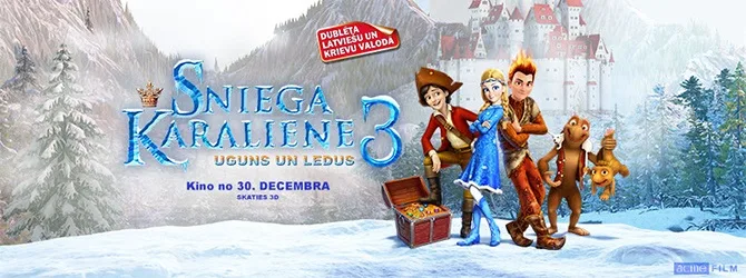 Animācijas filma "SNIEGA KARALIENE 3 - UGUNS UN LEDUS" 