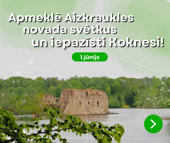 Apmeklē novada svētkus un iepazīsti Koknesi!