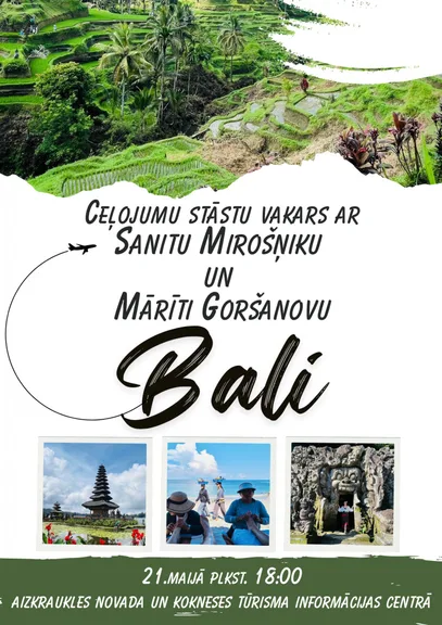 Ceļojumu stāstu vakars ar Sanitu Mirošņiku un Mārīti Goršanovu - Bali!
