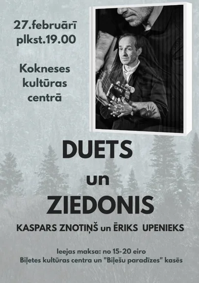 "DUETS un ZIEDONIS". Kaspars Znotiņš un Ēriks Upenieks