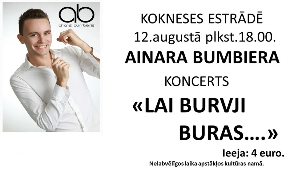 Dziedātāja AINĀRA BUMBIERA koncerts "LAI BURVJI BURAS..."