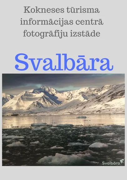 Fotogrāfiju izstāde "Svalbāra"