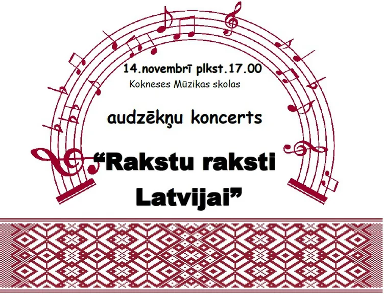 Kokneses Mūzikas skolas audzēkņu koncerts “Rakstu raksti Latvijai”