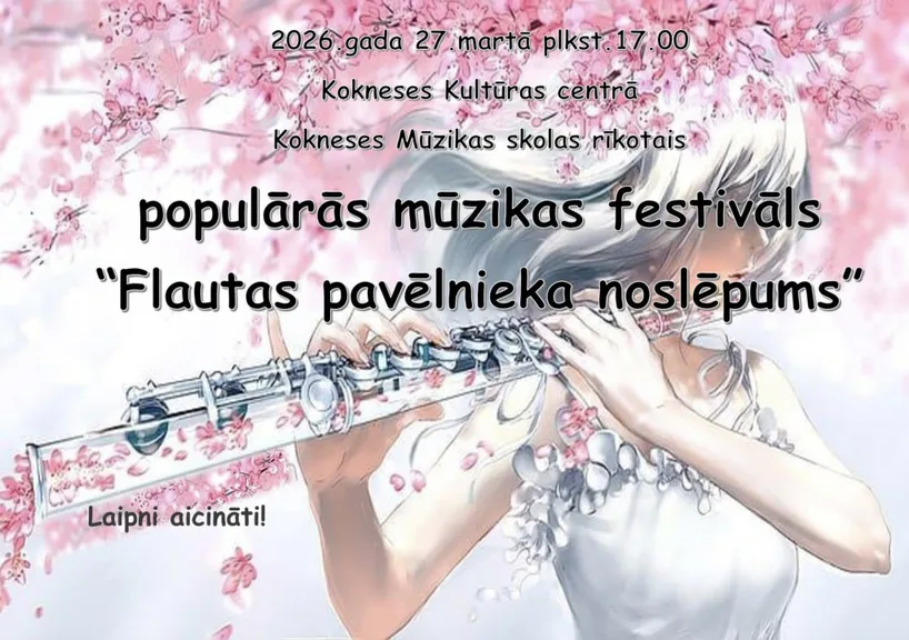 Kokneses mūzikas skolas populārās mūzikas festivāls "Flautas pavēlnieka noslēpums"