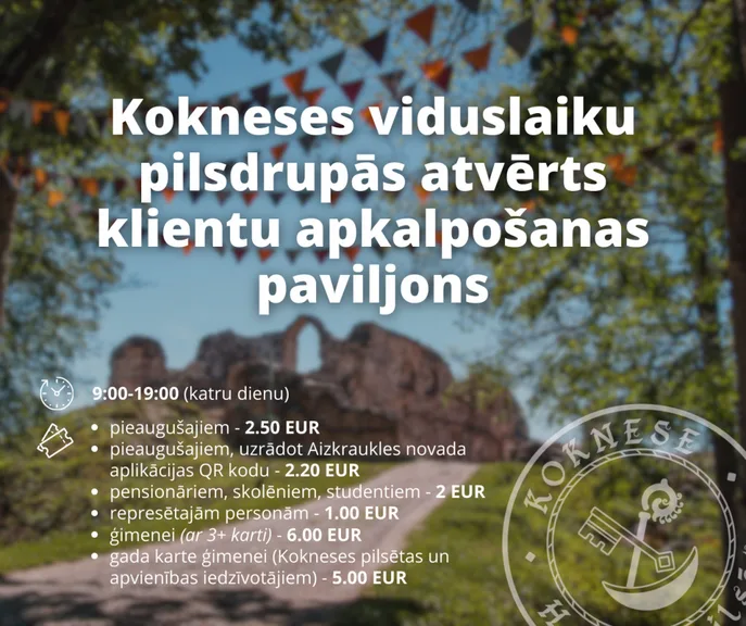 Kokneses pilsdrupās atvērts klientu apkalpošanas namiņš