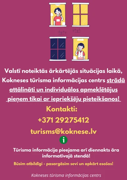 Kokneses tūrisma informācijas centra darba laiks ārkārtējās situācijas laikā