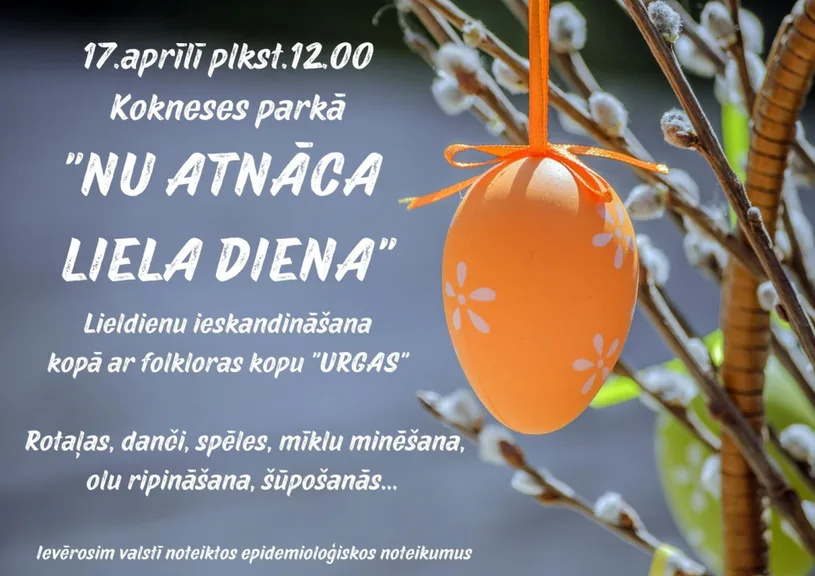 Lieldienu pasākums Kokneses parkā "Nu atnāca Liela diena!" 