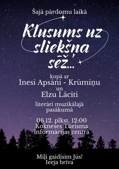 Literāri muzikāls pasākums "Klusums uz sliekšņa sēž.."