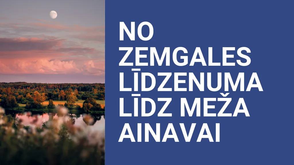 No Zemgales līdzenuma līdz meža ainavai