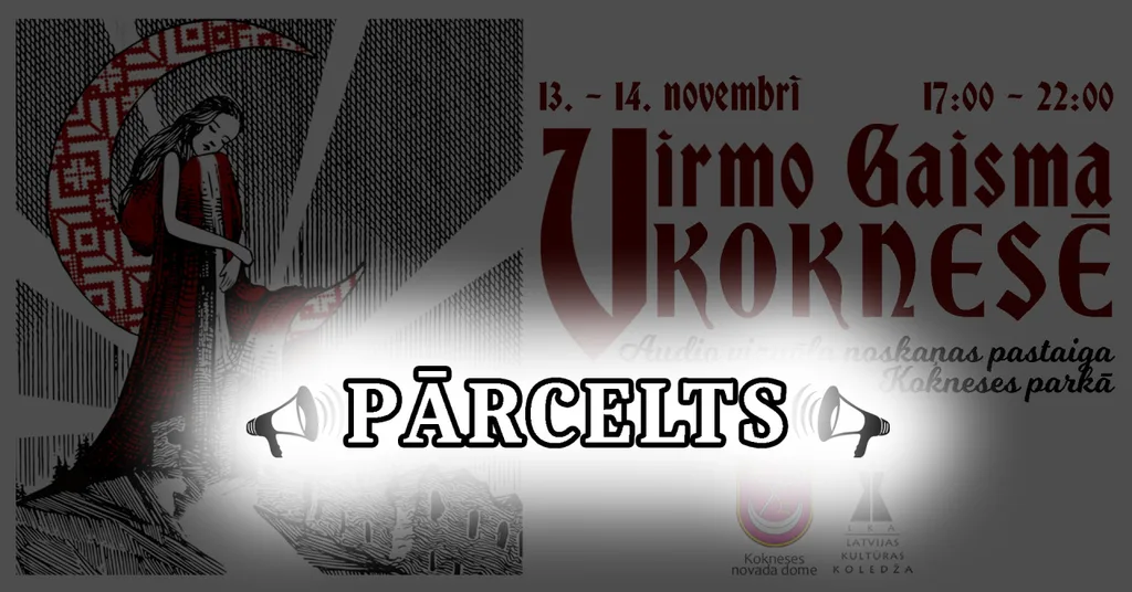 PĀRCELTS! VIRMO GAISMA KOKNESĒ