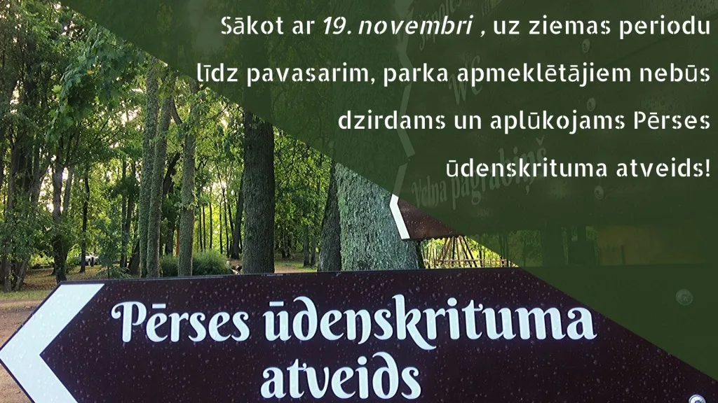 Pērses ūdenkritums uz ziemas periodu slēgts!