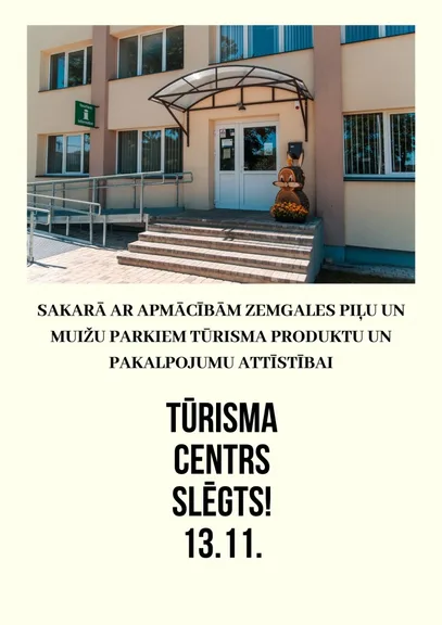 Tūrisma centrs slēgts 13.11.