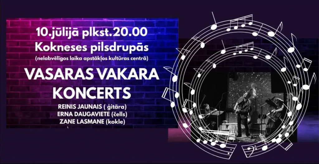 VASARAS VAKARA KONCERTS Kokneses pilsdrupās
