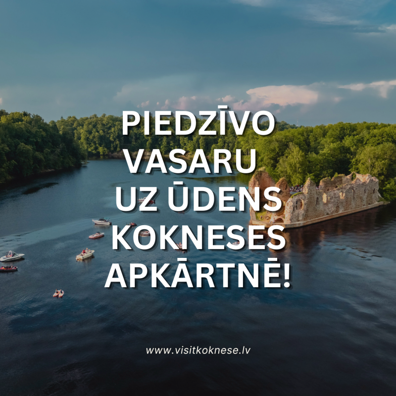 Piedzīvo vasaru uz ūdens Koknesē | 2026